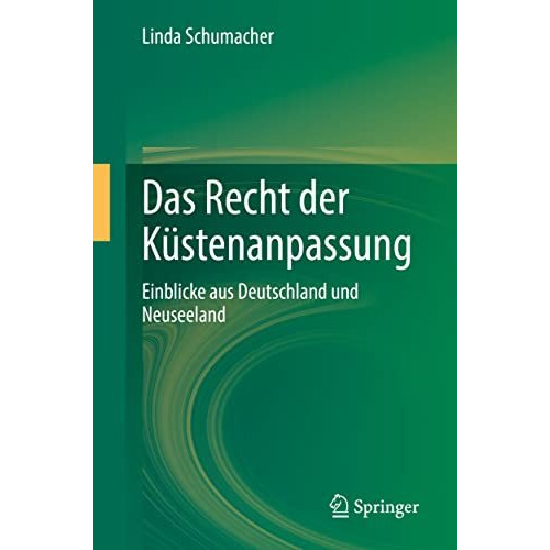 Das Recht der K?stenanpassung: Einblicke aus Deutschland und Neuseeland [Paperback]