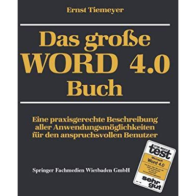 Das gro?e WORD 4.0 Buch: Eine praxisgerechte Beschreibung aller Anwendungsm?glic [Paperback]