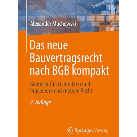 Das neue Bauvertragsrecht nach BGB kompakt: Baurecht f?r Architekten und Ingenie [Paperback]