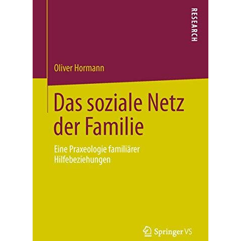 Das soziale Netz der Familie: Eine Praxeologie famili?rer Hilfebeziehungen [Paperback]