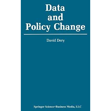 Data and Policy Change: The Fragility of Data in the Policy Context [Paperback]