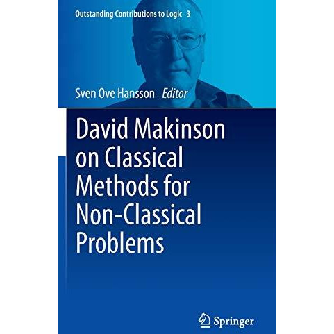 David Makinson on Classical Methods for Non-Classical Problems [Hardcover]