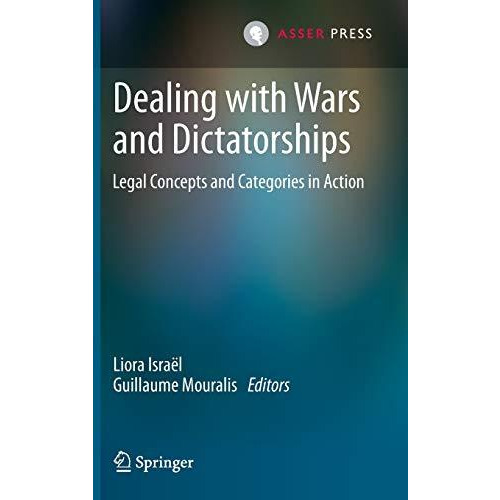 Dealing with Wars and Dictatorships: Legal Concepts and Categories in Action [Hardcover]