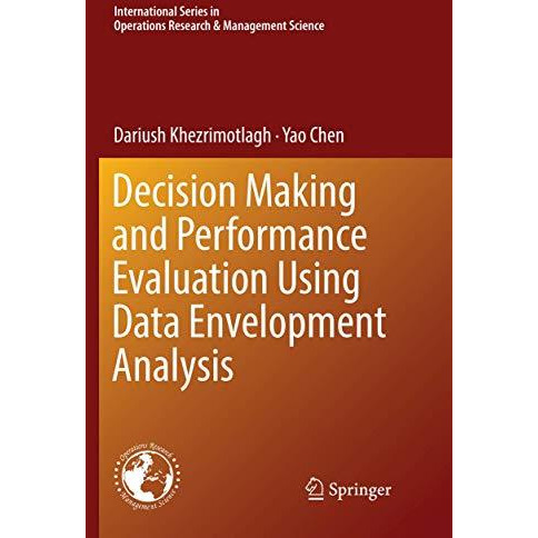 Decision Making and Performance Evaluation Using Data Envelopment Analysis [Paperback]