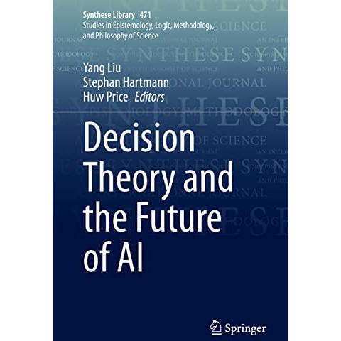 Decision Theory and the Future of AI [Hardcover]