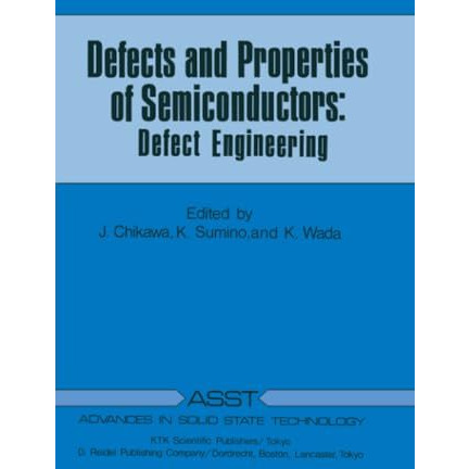 Defects and Properties of Semiconductors: Defect Engineering [Paperback]