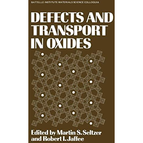 Defects and Transport in Oxides [Paperback]