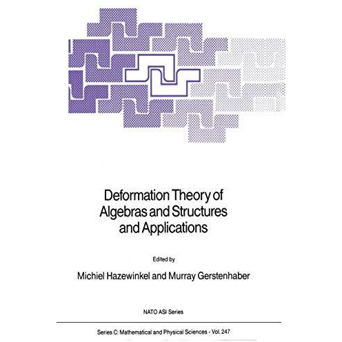 Deformation Theory of Algebras and Structures and Applications [Hardcover]