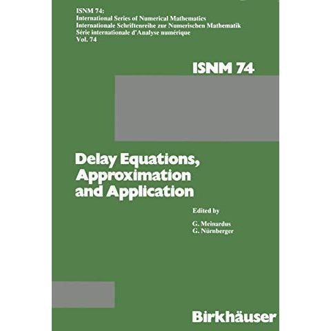 Delay Equations, Approximation and Application: International Symposium at the U [Paperback]