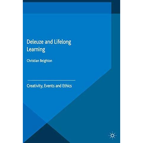 Deleuze and Lifelong Learning: Creativity, Events and Ethics [Paperback]