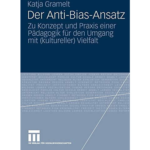 Der Anti-Bias-Ansatz: Zu Konzept und Praxis einer P?dagogik f?r den Umgang mit ( [Paperback]