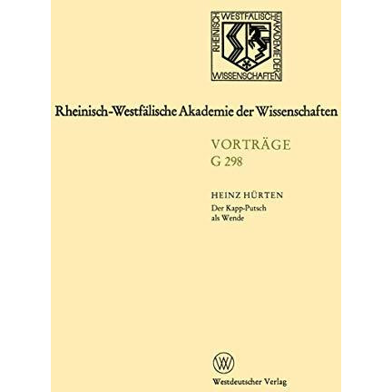 Der Kapp-Putsch als Wende: ?ber Rahmenbedingungen der Weimarer Republik seit dem [Paperback]