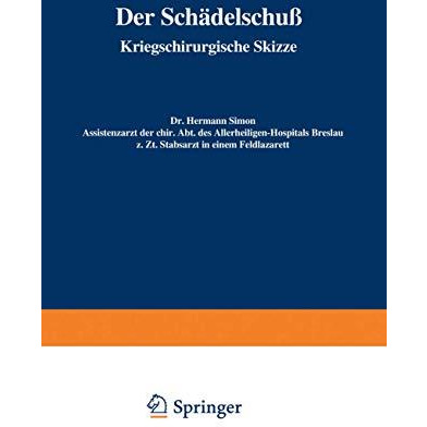 Der Sch?delschu?: Kriegschirurgische Skizze [Paperback]