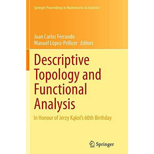 Descriptive Topology and Functional Analysis: In Honour of Jerzy Kakols 60th Bi [Paperback]