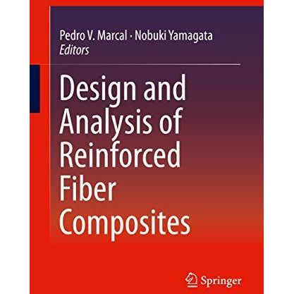 Design and Analysis of Reinforced Fiber Composites [Hardcover]