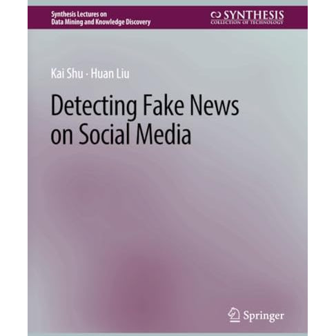 Detecting Fake News on Social Media [Paperback]