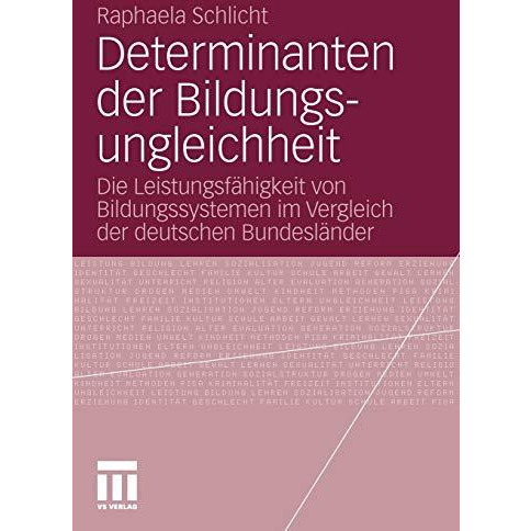 Determinanten der Bildungsungleichheit: Die Leistungsf?higkeit von Bildungssyste [Paperback]