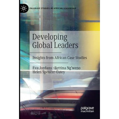 Developing Global Leaders: Insights from African Case Studies [Paperback]