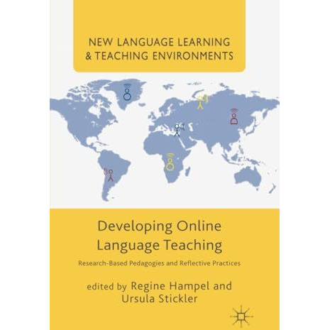 Developing Online Language Teaching: Research-Based Pedagogies and Reflective Pr [Paperback]