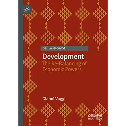 Development: The Re-Balancing of Economic Powers [Hardcover]