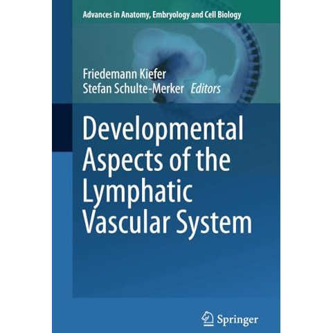 Developmental Aspects of the Lymphatic Vascular System [Paperback]