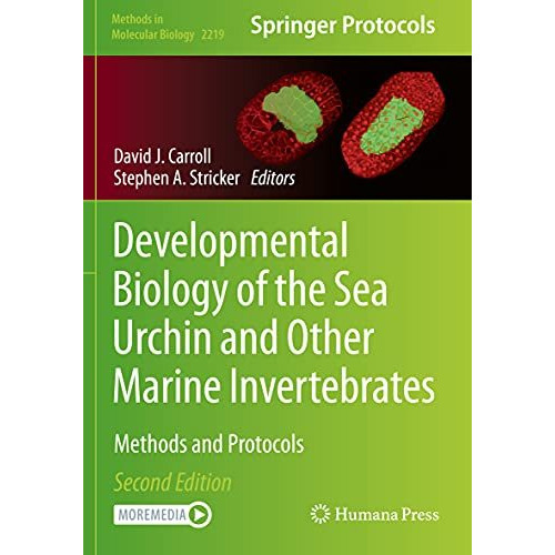 Developmental Biology of the Sea Urchin and Other Marine Invertebrates: Methods  [Paperback]