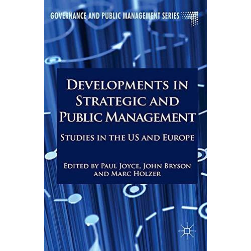 Developments in Strategic and Public Management: Studies in the US and Europe [Paperback]