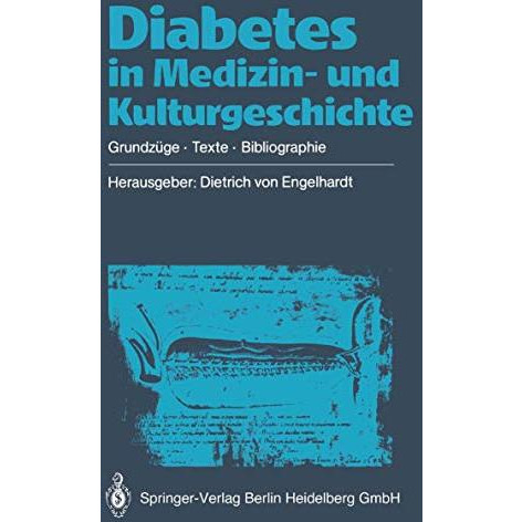 Diabetes in Medizin- und Kulturgeschichte: Grundz?ge  Texte  Bibliographie [Paperback]