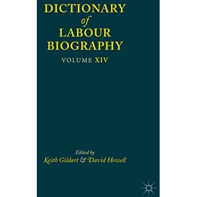 Dictionary of Labour Biography: Volume XIV [Hardcover]