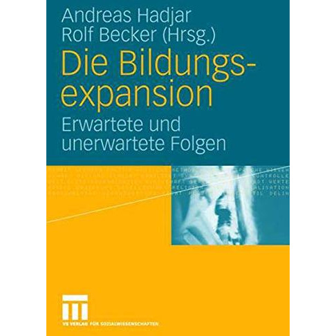 Die Bildungsexpansion: Erwartete und unerwartete Folgen [Paperback]