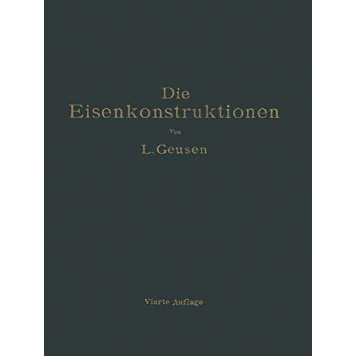 Die Eisenkonstruktionen: Ein Lehrbuch f?r Schule und Zeichentisch nebst einem An [Paperback]