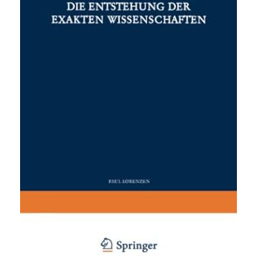 Die Entstehung der Exakten Wissenschaften [Paperback]