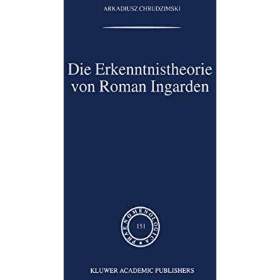 Die Erkenntnistheorie von Roman Ingarden [Hardcover]