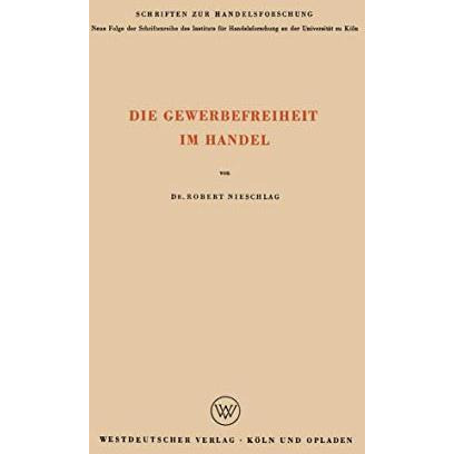 Die Gewerbefreiheit im Handel [Paperback]