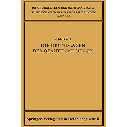 Die Grundlagen der Quantenmechanik [Paperback]