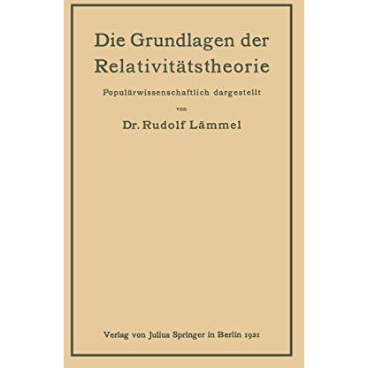 Die Grundlagen der Relativit?tstheorie: Popul?rwissenschaftlich dargestellt [Paperback]