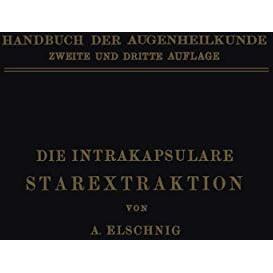 Die Intrakapsulare Starextraktion [Paperback]