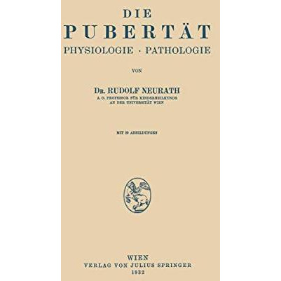 Die Pubert?t: Physiologie ? Pathologie [Paperback]