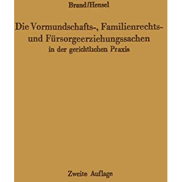 Die Vormundschafts-, Familienrechts- und F?rsorgeerziehungssachen in der gericht [Paperback]