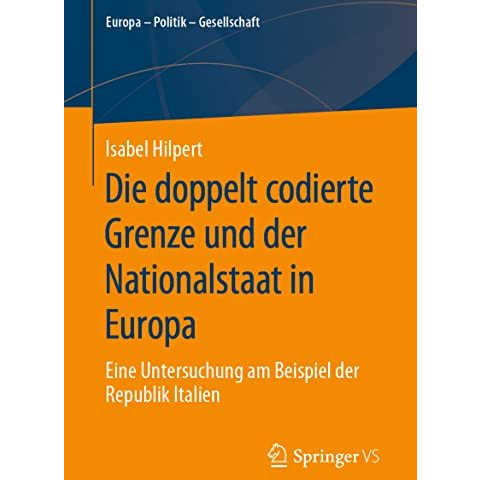 Die doppelt codierte Grenze und der Nationalstaat in Europa: Eine Untersuchung a [Paperback]