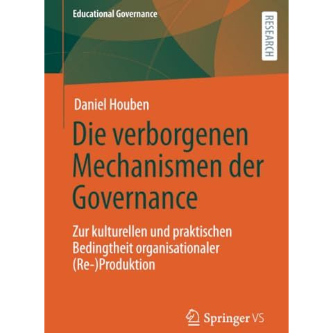 Die verborgenen Mechanismen der Governance: Zur kulturellen und praktischen Bedi [Paperback]