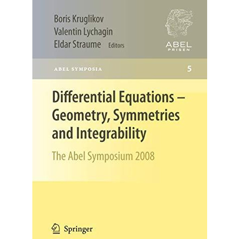 Differential Equations - Geometry, Symmetries and Integrability: The Abel Sympos [Hardcover]