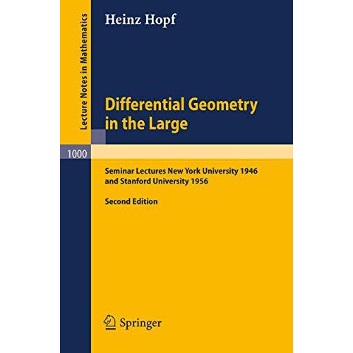 Differential Geometry in the Large: Seminar Lectures New York University 1946 an [Paperback]