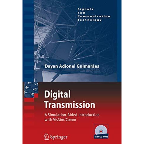 Digital Transmission: A Simulation-Aided Introduction with VisSim/Comm [Paperback]