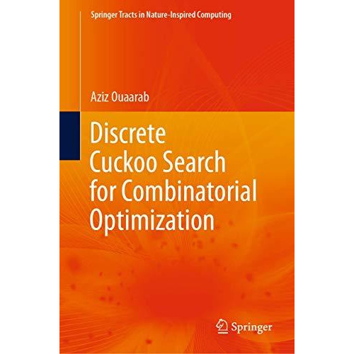 Discrete Cuckoo Search for Combinatorial Optimization [Hardcover]