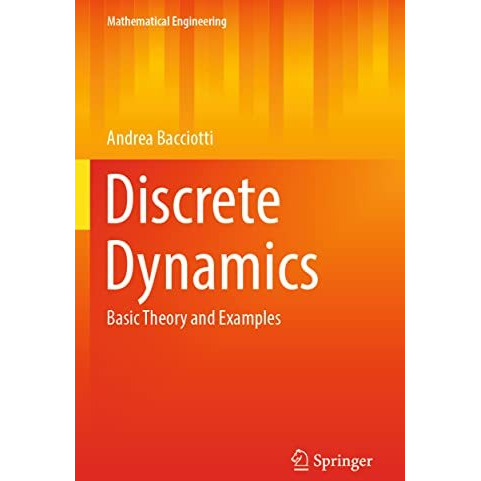 Discrete Dynamics: Basic Theory and Examples [Paperback]