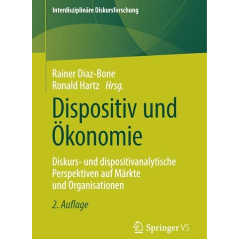 Dispositiv und ?konomie: Diskurs- und dispositivanalytische Perspektiven auf M?r [Paperback]