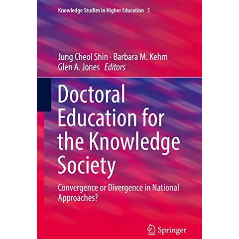 Doctoral Education for the Knowledge Society: Convergence or Divergence in Natio [Hardcover]