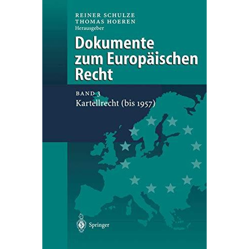 Dokumente zum Europ?ischen Recht: Band 3: Kartellrecht (bis 1957) [Hardcover]