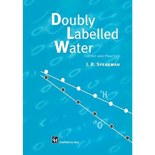 Doubly Labelled Water: Theory and Practice [Hardcover]